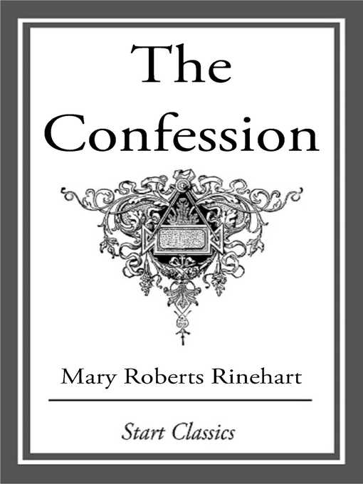 Title details for The Confession by Mary Roberts Rinehart - Wait list